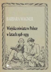 Okładka książki Wiejska oświata w Polsce w latach 1918-1939