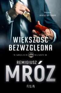 Większość bezwzględna - uszkodzone. Autor: Remigiusz Mróz. Multiszop.pl Okładka książki Większość bezwzględna - uszkodzone