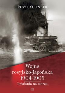 Okładka książki Wojna rosyjsko-japońska 1904-1905. Działania na...