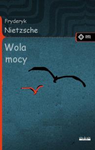 Wola mocy. Autor: Nietzsche Fryderyk. Multiszop.pl Okładka książki Wola mocy