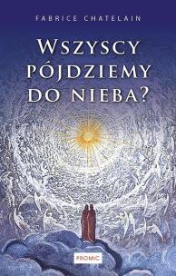 Okładka książki Wszyscy pójdziemy do nieba?