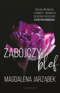 Zabójczy blef. Autor: Jarząbek Magdalena. Multiszop.pl Okładka książki Zabójczy blef