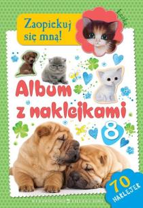 Okładka książki Zaopiekuj się mną. Album z naklejkami cz.8