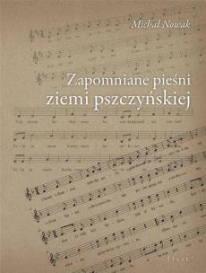 Okładka książki Zapomniane pieśni ziemi pszczyńskiej