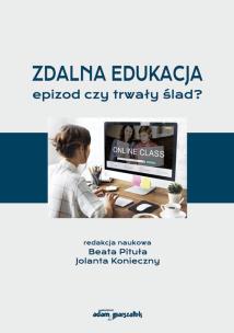 Okładka książki Zdalna edukacja - epizod czy trwały ślad?