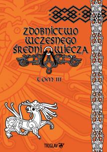 Okładka książki Zdobnictwo wczesnego średniowiecza T.3