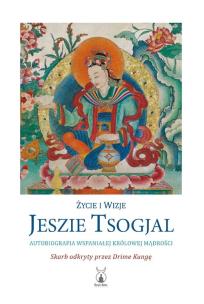 Okładka książki Życie i wizje Jeszie Tsogjal
