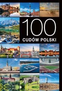 100 cudów Polski. Autor: Jarosław Górski. Multiszop.pl Okładka książki 100 cudów Polski