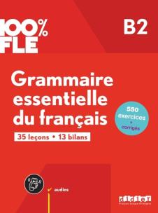 Okładka książki 100% FLE - Grammaire essentielle du franacis B2