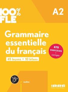 Okładka książki 100% FLE Grammaire essentielle du franais A2 + app