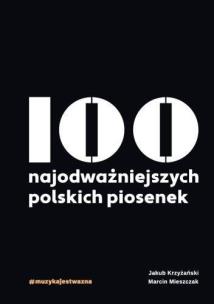 Okładka książki 100 najodważniejszych polskich piosenek