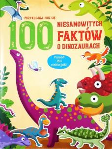 Okładka książki 100 niesamowitych faktów o dinozaurach
