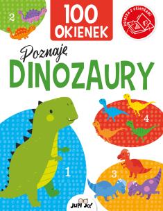 100 okienek. Poznaję dinozaury. Autor: Kit Elliot. Multiszop.pl Okładka książki 100 okienek. Poznaję dinozaury