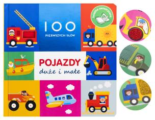 100 pierwszych słów: Pojazdy duże i małe. Autor: Rebecca Weerasekera. Multiszop.pl Okładka książki 100 pierwszych słów: Pojazdy duże i małe