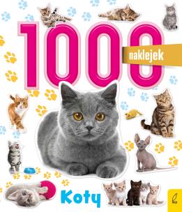 1000 naklejek. Koty. Autor: Małgorzata Biegańska-Hendryk. Multiszop.pl Okładka książki 1000 naklejek. Koty