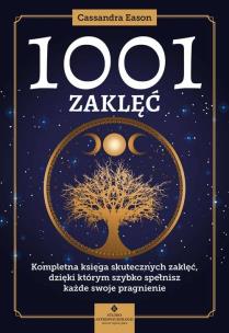 1001 zaklęć. Kompletna księga skutecznych zaklęć, dzięki którym szybko spełnisz każde swoje pragnien. Autor: Eason Cassandra. Multiszop.pl Okładka książki 1001 zaklęć. Kompletna księga skutecznych zaklęć, dzięki którym szybko spełnisz każde swoje pragnien
