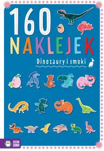 Okładka książki 160 naklejek. Dinozaury i smoki