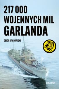 217 000 wojennych mil Garlanda. Autor: Damski Zbigniew. Multiszop.pl Okładka książki 217 000 wojennych mil Garlanda