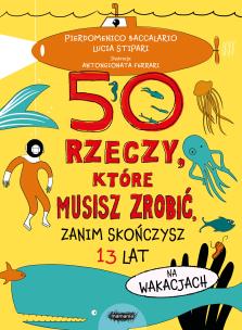 Okładka książki 50 rzeczy, które musisz zrobić, zanim skończysz...