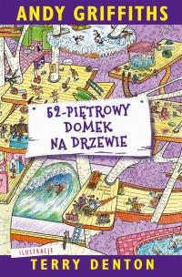 52-piętrowy domek na drzewie. Autor: Terry Denton, Andy Griffiths, Macie. Multiszop.pl Okładka książki 52-piętrowy domek na drzewie