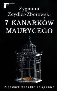 Okładka książki 7 kanarków Maurycego - Zygmunt Zeydler-Zborowski