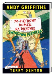 78-piętrowy domek na drzewie. Autor: Andy Griffiths, Terry Denton, Mazan Maciejka. Multiszop.pl Okładka książki 78-piętrowy domek na drzewie