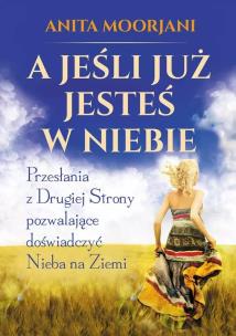 Okładka książki A jeśli już jesteś w Niebie