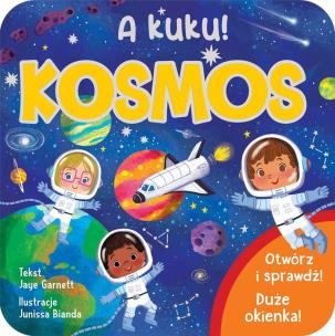A kuku! Kosmos. Autor: Jaye Garnett, Junissa Bianda. Multiszop.pl Okładka książki A kuku! Kosmos