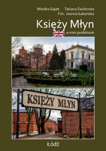 Okładka książki A mini guidebook Księży Młyn. Miniprzewodnik wer angielska