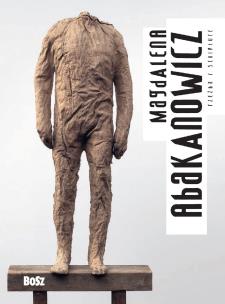 Abakanowicz. Rzeźba. Autor: Deluga Julita. Multiszop.pl Okładka książki Abakanowicz. Rzeźba
