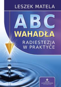 Abc wahadła. Autor: Leszek Matela. Multiszop.pl Okładka książki Abc wahadła
