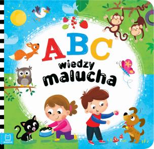 ABC wiedzy malucha. Akademia małego dziecka. Autor: Sylwia Kajdana. Multiszop.pl Okładka książki ABC wiedzy malucha. Akademia małego dziecka