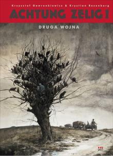 Achtung Zelig! Druga wojna. Autor: Gawronkiewicz Krzysztof, Krystian Rosenberg. Multiszop.pl Okładka książki Achtung Zelig! Druga wojna