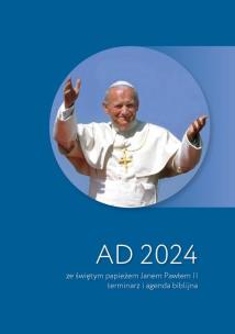AD 2024 ze świętym papieżem Janem Pawłem II. Autor: Św. Jan Paweł II. Multiszop.pl Okładka książki AD 2024 ze świętym papieżem Janem Pawłem II