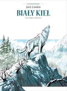 Adaptacje literatury. Biały Kieł. Autor: Caterina Mognato, Walter Venturi, Nika Sztorc. Multiszop.pl Okładka książki Adaptacje literatury. Biały Kieł