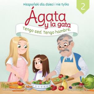 Agata y la gata. Hiszpański dla dzieci i nie tylko. Część 2. Autor: Anna Kiełczewska, Magdalena Zaręba. Multiszop.pl Okładka książki Agata y la gata. Hiszpański dla dzieci i nie tylko. Część 2