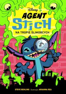 Okładka książki Agent Stich na tropie ślimobcych. Disney
