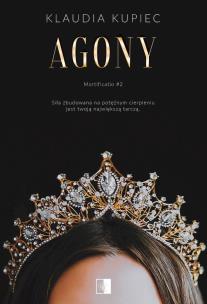 Agony. Mortificatio. Tom 2. Autor: Klaudia Kupiec. Multiszop.pl Okładka książki Agony. Mortificatio. Tom 2