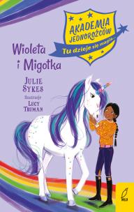 Okładka książki Akademia jednorożców Tom 11 Wiola i Migotka