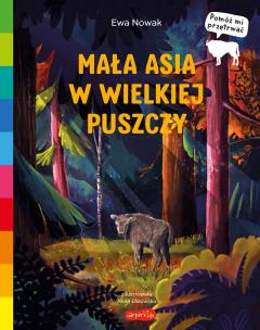 Akademia mądrego dziecka. Mała Asia w wielkiej.. - uszkodzone. Autor: Anna Łazowska. Multiszop.pl Okładka książki Akademia mądrego dziecka. Mała Asia w wielkiej.. - uszkodzone