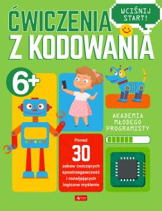 Akademia młodego programisty. Ćwiczenia z kodowania. Autor: Opracowanie zbiorowe. Multiszop.pl Okładka książki Akademia młodego programisty. Ćwiczenia z kodowania