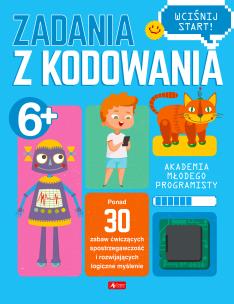 Akademia młodego programisty. Zadania z kodowania. Autor: Opracowanie zbiorowe. Multiszop.pl Okładka książki Akademia młodego programisty. Zadania z kodowania