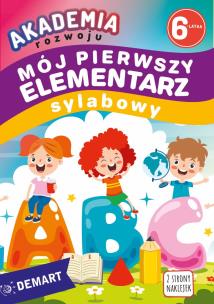 Akademia rozwoju 6-latka. Mój pierwszy elementarz sylabowy. Autor: Anna Borchard, Zofia Maj. Multiszop.pl Okładka książki Akademia rozwoju 6-latka. Mój pierwszy elementarz sylabowy