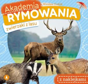 Akademia rymowania. Zwierzaki z lasu. Autor: Drabik Wiesław. Multiszop.pl Okładka książki Akademia rymowania. Zwierzaki z lasu