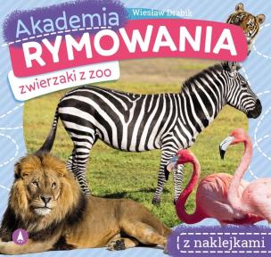 Akademia rymowania. Zwierzaki z zoo. Autor: Drabik Wiesław. Multiszop.pl Okładka książki Akademia rymowania. Zwierzaki z zoo