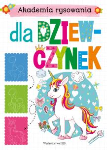 Akademia rysowania. Dla dziewczynek. Autor: Opracowanie zbiorowe. Multiszop.pl Okładka książki Akademia rysowania. Dla dziewczynek