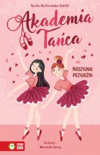 Akademia Tańca. Naszyjnik przyjaźni. Autor: Aniela Cholewińska-Szkolik. Multiszop.pl Okładka książki Akademia Tańca. Naszyjnik przyjaźni