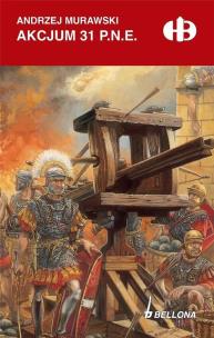 Akcjum 31 p.n.e.. Autor: Murawski Andrzej. Multiszop.pl Okładka książki Akcjum 31 p.n.e.