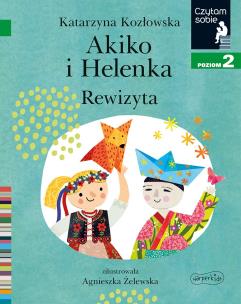 Okładka książki Akiko i Helenka. Rewizyta. Czytam sobie. Poziom 2