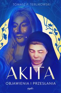 Okładka książki Akita. Objawienia i przesłania